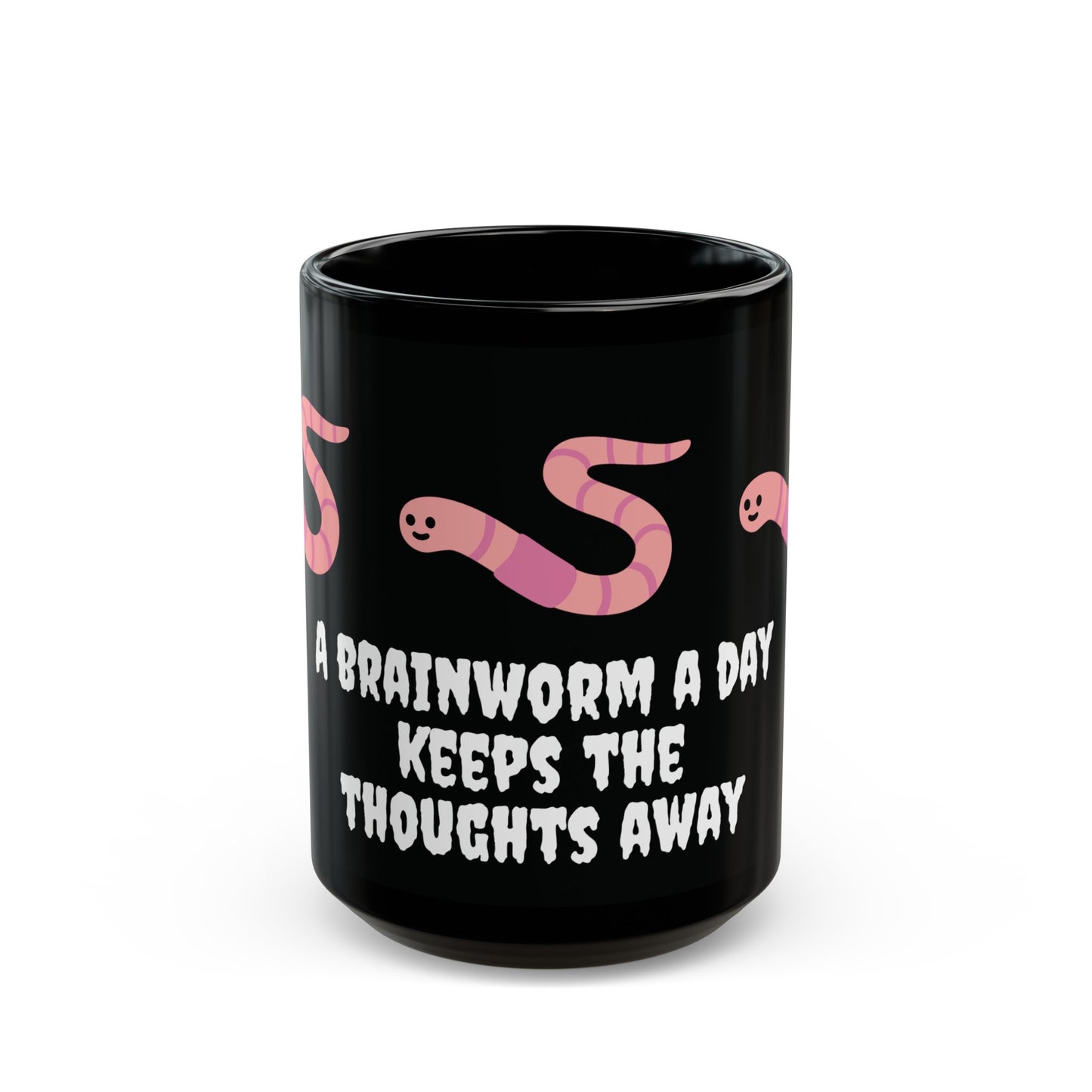 A Brain Worm A Day Keeps The Thoughts Away | Black Mug (11oz, 15oz)