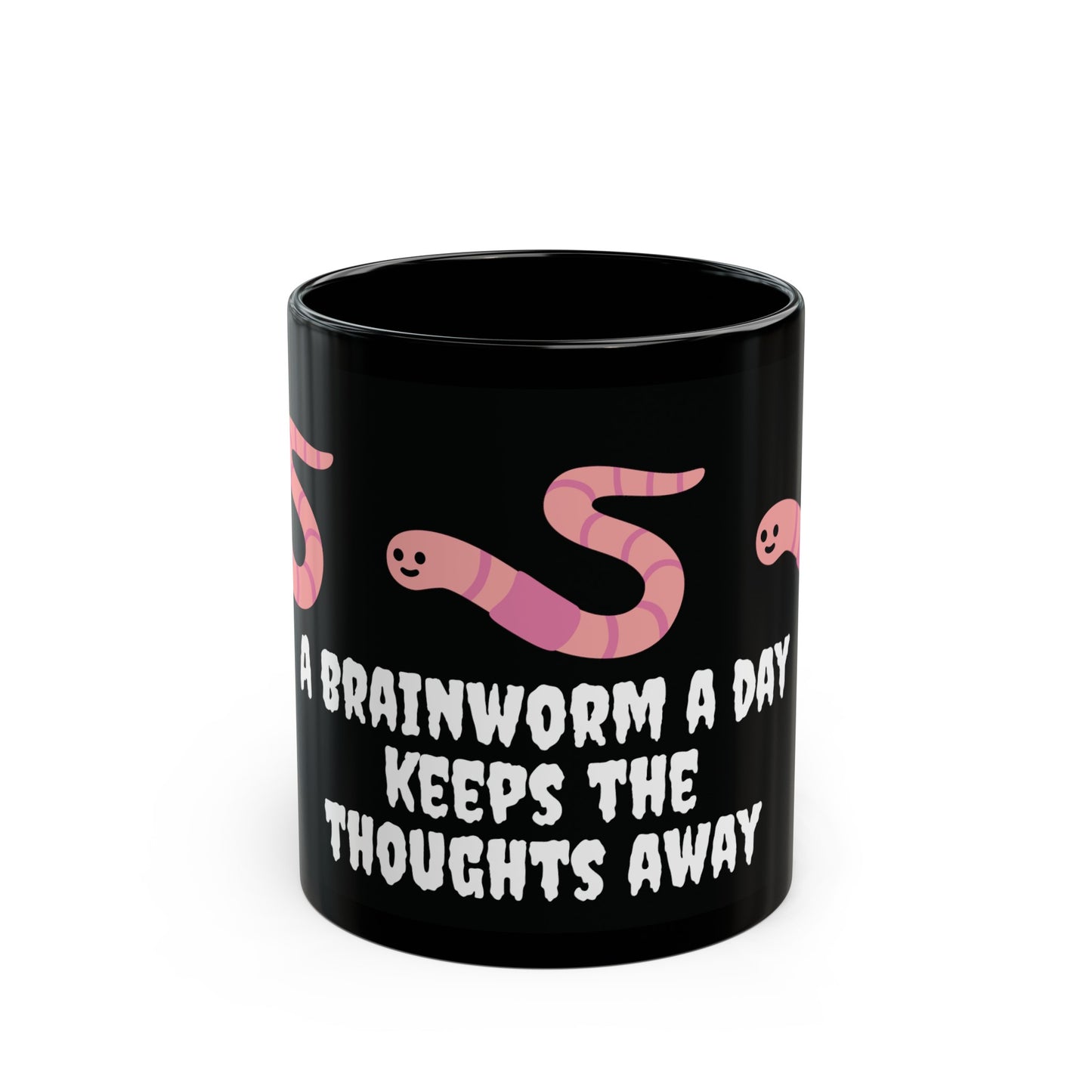 A Brain Worm A Day Keeps The Thoughts Away | Black Mug (11oz, 15oz)